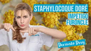 Staphylocoque doré ! Infections de la peau, impétigo, furoncles... #DermatoDrey