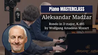 PIANO masterclass by Aleksandar Madžar | Rondo in D major, K.485 by Mozart | Saline royale Academy