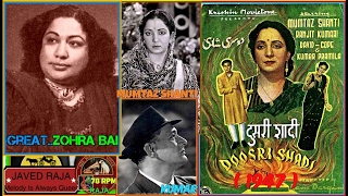 *.ZOHRA BAI AMBALVI-Film-DOOSRI SHAADI-{1947}~Gharibon Ki Duniya Mein Neend Kahan~[Rare-My Fav].*