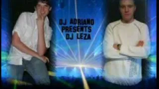 DJ Adriano - Presenting DJ Leza (Remix) - www.dj-adriano.de.tl
