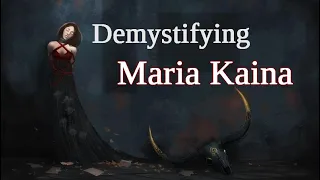 Demystifying Maria Kaina || Pathologic Video Essay - Part 1
