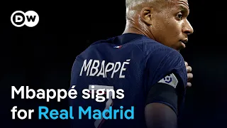 Kylian Mbappé signs five-season deal with Real Madrid | DW News