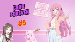 Coub Forever #5 | anime amv / gif / mycoubs / аниме / mega coub / коуб