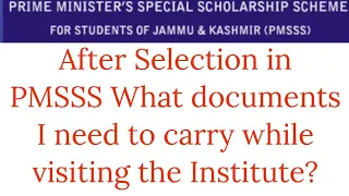 Documents Needed At Time Of Joining Of College in PMSSS 2023-24/Downlod List From Video Discripton.