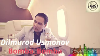 Dilmurod Usmonov_Bomba_Bomba | Дилмурод Усмонов_Бомба_бомба (music version)