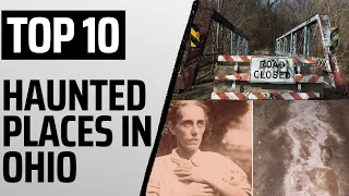 Top Ten Most Haunted Places In Ohio