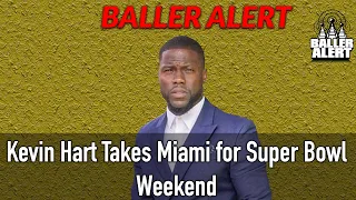 Kevin Hart Shares the Good Thing About The Super Bowl, New Projects and More