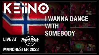 KEiiNO - I Wanna Dance With Somebody - Live @ Hard Rock Cafe Manchester 2023