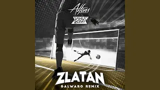 Zlatan (Galwaro Remix)