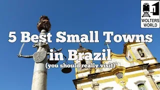 Visit Brazil: 5 Great Small Towns in Brazil