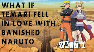 WHAT IF TEMARI FELL IN LOVE WITH BANISHED NARUTO (PART-1)| NARUTOxTEMARI