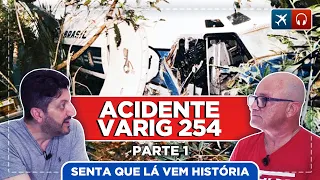 O Voo da Varig RG-254 que se perdeu | Parte 1 | EP. 479