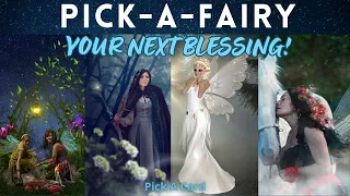 ❀Magical Messages From The Fairies About Your Next Blessing❀  Pick A Card