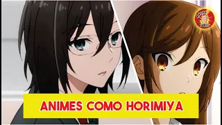 Animes SIMILARES a HORIMIYA (HORI-SAN TO MIYAMURA-KUN) 💖💘