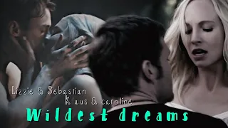 Klaus & Caroline and Lizzie & Sebastian || Wildest Dreams; [+2x08]