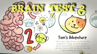 Brain Test 2 Tricky Stories Tom's Adventure All Levels 1-26 Solution Walkthrough Android / Ios