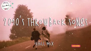 2010's Throwback Songs | Nostalgia Playlist | 2010's Music Nostalgia | Blis Vibe