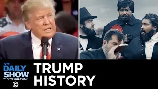 Drunk History: Trump Edition | The Daily Show