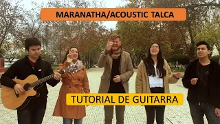 Acoustic Talca - maranatha ( Ministerio Avivah - Maranata versión) Tutorial de guitarra