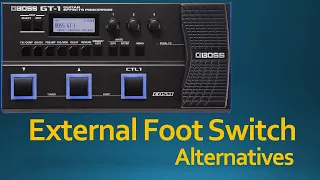 Boss GT-1 Alternative External Foot Switches