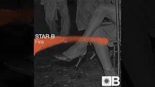 Star B (Riva Starr & Mark Broom) - Fire (Extended Mix) [Snatch! Records]