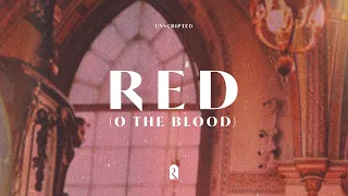 Red (O The Blood) | REVERE Unscripted (Audio)