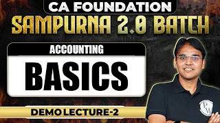 Accounting Basics | CA Foundation June 2024 | Demo Lecture - 2 | CA Wallah by PW