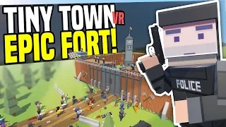 ZOMBIES ATTACK FORT - Tiny Town VR | Zombie Apocalypse! (HTC Vive Gameplay)