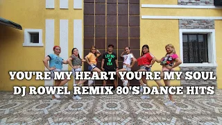 YOU'RE MY HEART YOU'RE MY SOUL/Dj Rowel Remix/80's DANCE HITS /L.J.A CREW/ELJHAY DANCE FITNESS/ZUMBA