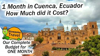 Cuenca Ecuador - Complete Costs for 1 Month