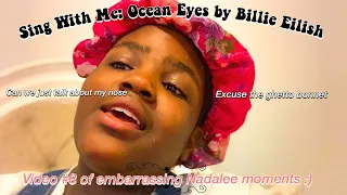 Sing With Me- Ocean Eyes by Billie Eilish