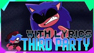 THIRD PARTY with LYRICS! | Sonic.EXE RERUN with LYRICS!