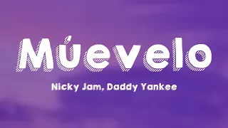 Múevelo - Nicky Jam, Daddy Yankee {Lyrics Video}