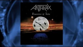 ANTHRAX 40 - EPISODE 13 - PERSISTENCE OF TIME