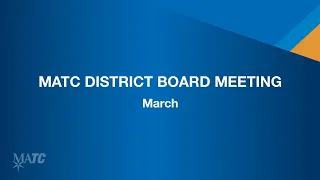 MATC District Board Meeting - March 2024