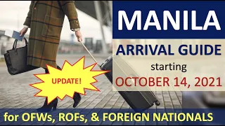 MANILA ARRIVAL GUIDE starting OCTOBER 14, 2021 for OFWs, RETURNING NON-OFWs and FOREIGN NATIONALS