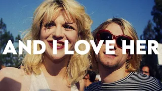And I Love Her - Kurt Cobain | Kurt & Courtney