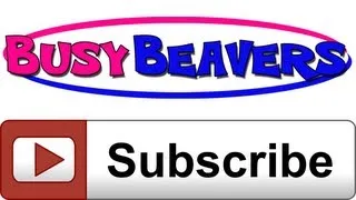 "Subscribe to Busy Beavers, New Uploads Every Monday" Kids Learning Videos, Nursery Rhymes