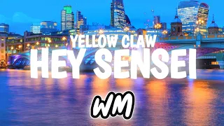 Yellow Claw - Hey Sensei (ft. SHACHI & $u$hi Girl) [WM Bass Boosted]