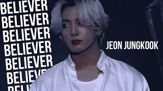 Jeon Jungkook - Believer [FMV]