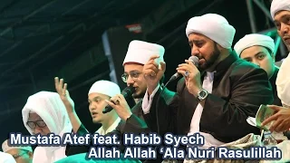 Allah Allah 'Ala Nuri Rasulillah - Mustafa Atef & Habib Syech - Lirboyo Bersholawat (Terbaru)