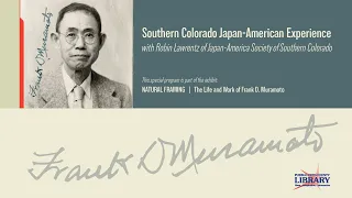 Southern Colorado Japan-American Experience with Robin Lawrentz  |  Rawlings Library