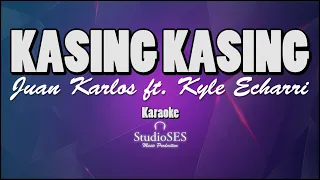 KASING KASING | KARAOKE |  Juan Karlos ft. Kyle Echarri | Minus One | StudioSes Music