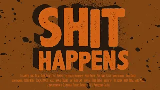 Shit Happens (Official trailer) | coming soon