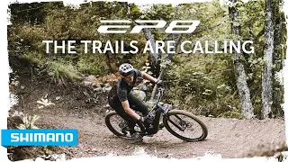 SHIMANO EP8 - The trails are calling