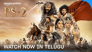 Ponniyin Selvan Part 2 - Watch Now in Telugu | Vikram, Aishwarya Rai, Karthi | Prime Video India