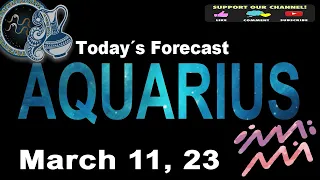 Daily Horoscope AQUARIUS March 11 2023