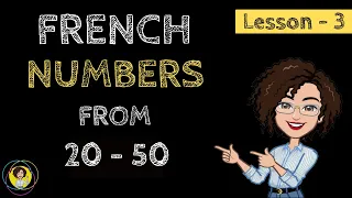 French Numbers 20 to 50 | Lesson - 3