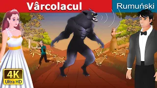 Vârcolacul | The Werewolf in Romanian | @RomanianFairyTales