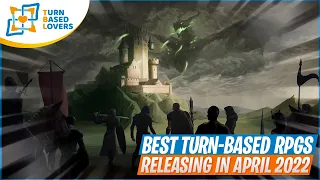 Top April 2022 Releases | Turn Based RPGs Strategy Games | PC, Switch, Xbox Series, Ps4/5